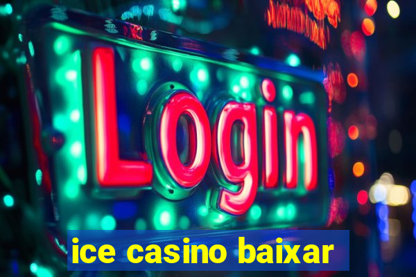 ice casino baixar